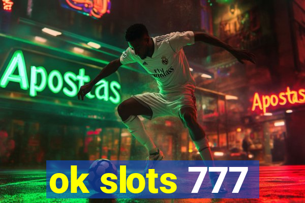 ok slots 777